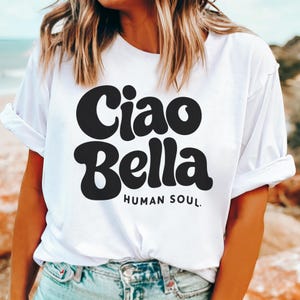 Camiseta gráfica retrô Ciao Bella, presente inspirado em viagens, blusa com estética italiana, roupa com alma humana, camiseta de férias de verão
