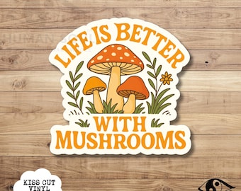 Mushroom Vinyl Sticker, Cottagecore Quote, Hippie Forest Decal