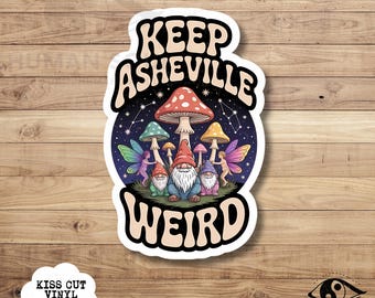 Pegatina Keep Asheville Weird: Calcomanía de vinilo caprichosa