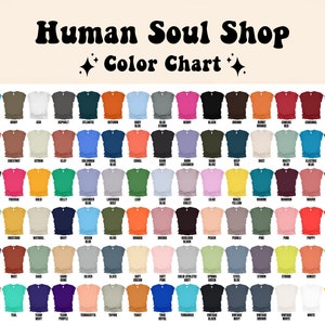 May include: Color chart showing 60 different t-shirt colors. The chart is labeled "Human Soul Shop Color Chart".