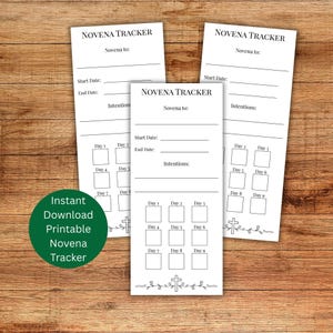May include: Three white Novena Tracker printable sheets on a wooden surface. Each sheet has the title "NOVENA TRACKER", with spaces for "Novena to:", "Start Date:", "End Date:", and "Intentions:". There are also boxes for tracking days 1-9. A green circle says "Instant Download Printable Novena Tracker".