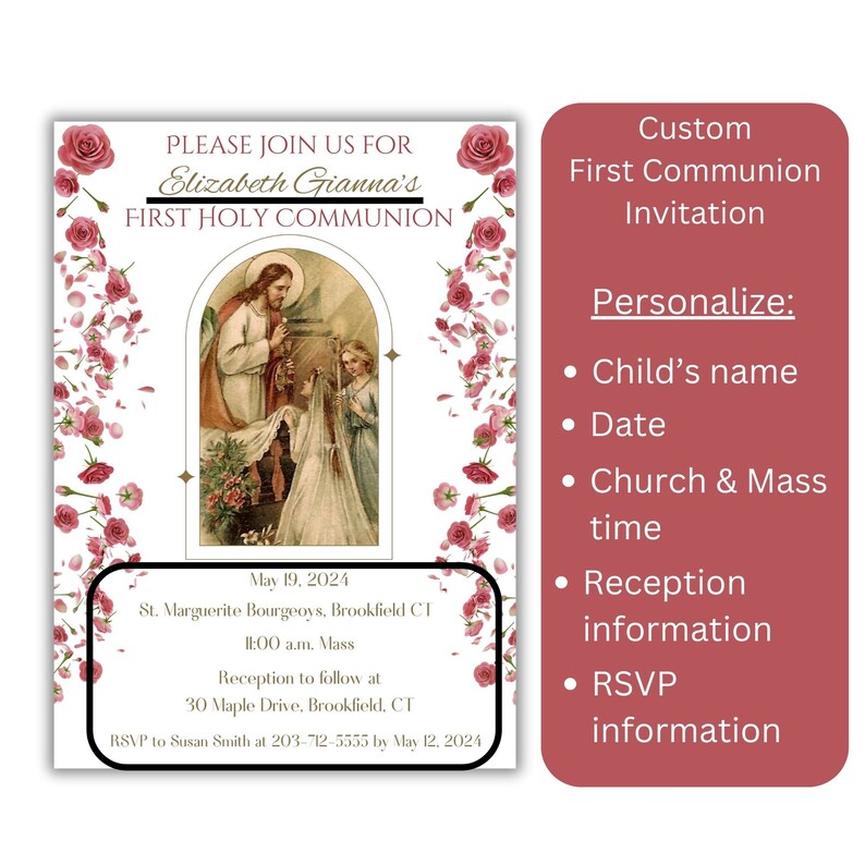 May include: A custom First Holy Communion invitation with a floral border and an image of Jesus. The invitation includes the child's name, date, church, mass time, reception information, and RSVP details. The invitation is personalized.