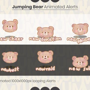 May include: Six animated alerts featuring a cartoon bear jumping in response to different events. The events are: new cheer, new donation, new follower, new host, new raid, and new sub.