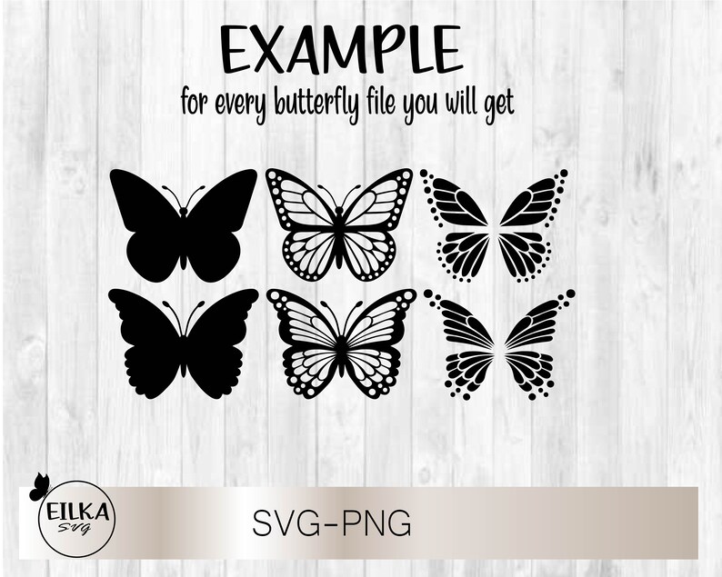 May include: Six black butterfly silhouettes on a white woodgrain background. The text "EXAMPLE for every butterfly file you will get" is above the butterflies. The text "SVG-PNG" is below the butterflies.