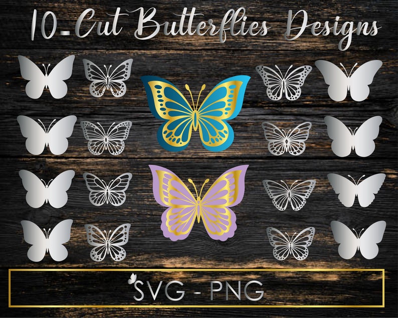May include: Ten different butterfly designs for cutting. The butterflies are in various colours, including silver, gold, blue, and pink. The designs are on a wooden background. The text "SVG - PNG" is at the bottom of the image.