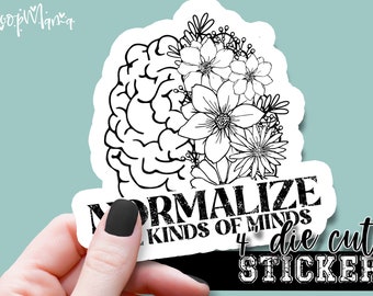 Normalize All Kinds Of Minds - Awareness Laptop or Waterbottle Tumbler 4 Inch Decal - Vinyl Waterproof Sticker