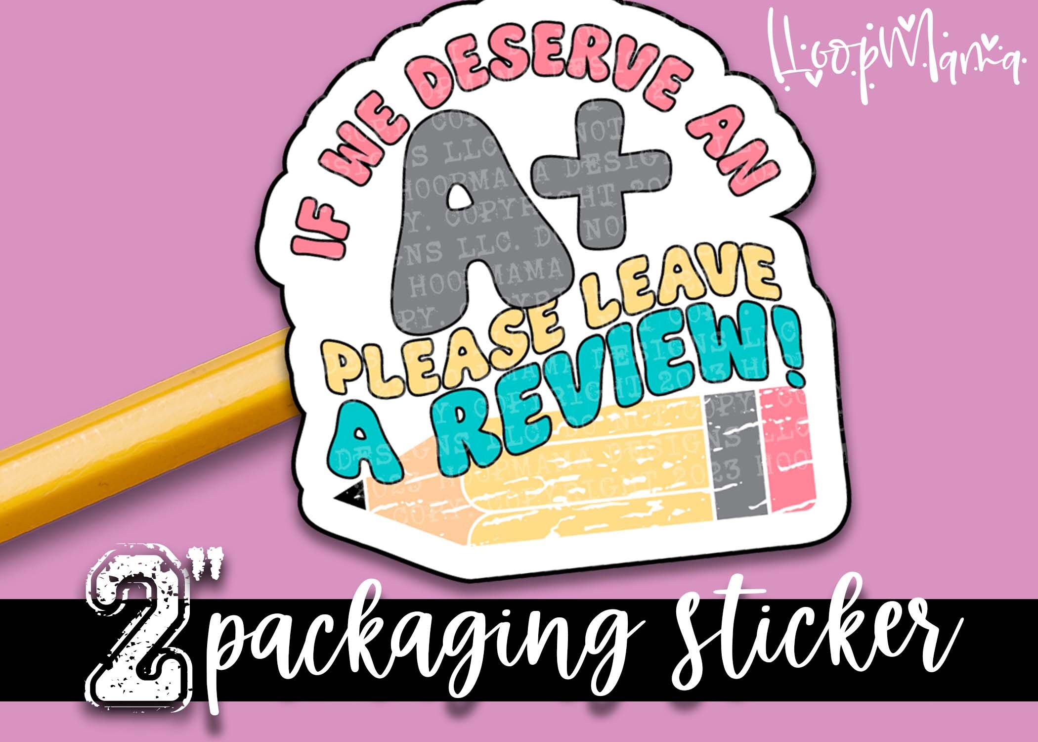 If We Deserve An A+ Please Leave A Review! - Colorful Review Stickers - Large 2 Inch Branding Sticker For Small Shops - Small Shop Sticker