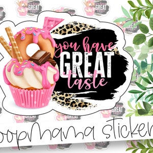 Je hebt geweldige smaak - kleurrijke dessertverpakkingsstickers - grote 2 inch sticker voor kleine winkels - winkel kleine stickers