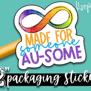 Könnte beinhalten: Ein 5 cm großer Verpackungsaufkleber mit einem Regenbogen-Unendlichkeitszeichen und dem Text "Made for someone au-some".