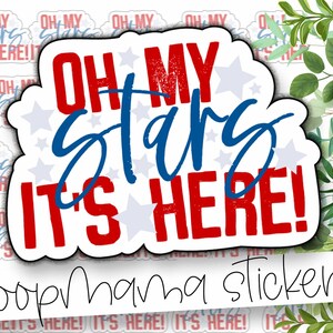 Oh My Stars Its Here - Patriotique 4th Of July Gnomes Packaging Stickers - Large 2 Inch Small Shop Branding Sticker