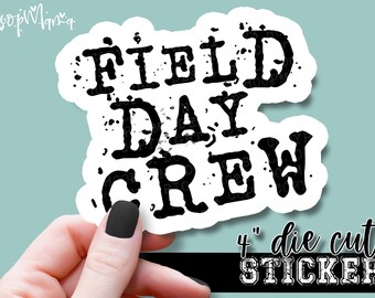 Field Day Crew - Sports Sticker Laptop or Waterbottle Tumbler 4 Inch Decal - Vinyl Waterproof Sticker