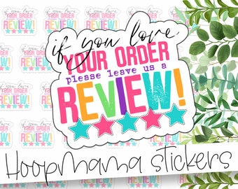 If You Love Your Order Please Leave Us A Review! -  Packaging stickers - Large 2 Inch Branding Sticker For Small Shops - Shop Small Stickers