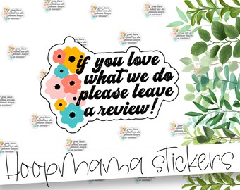 If You Love What We Do Leave a Review - Review Packaging stickers - Large 2 Inch Branding Sticker For Small Shops - Shop Small Stickers