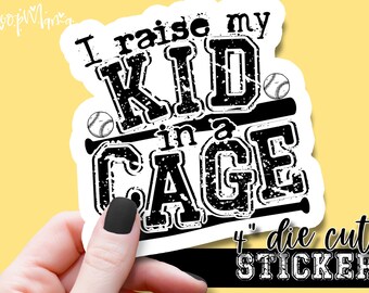 I Raise My Kid In A Cage - Funny Laptop & Waterbottle Tumbler 4 Inch Decal - Vinyl Waterproof Sticker