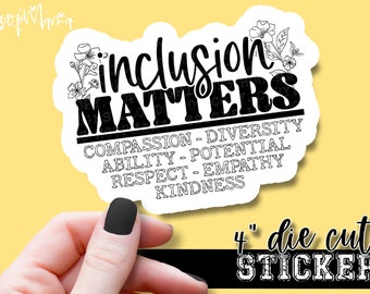 Inclusion Matters - Awareness Laptop or Waterbottle Tumbler 4 Inch Decal - Vinyl Waterproof Sticker