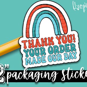 Ihre Bestellung Made Our Day - Rainbow Thank You Verpackung Aufkleber - Große 5-Zoll-Branding-Aufkleber für kleine Geschäfte - Shop-Kleine Aufkleber