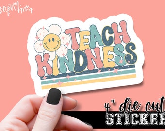 Teach Kindness - Teacher Laptop or Waterbottle Tumbler 4 Inch Decal - Vinyl Waterproof Sticker