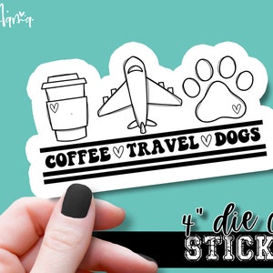 Coffee Travel Dogs - Funny Laptop or Waterbottle Tumbler 4 Inch Decal - Vinyl Waterproof Sticker