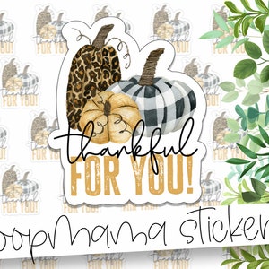 Thankful For You! - Thank You Pumpkins Autumn Packaging stickers - Large 2 Inch Branding Sticker For Small Shops - Shop Small Stickers