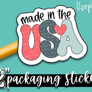 Made In The USA - Thank You Packaging stickers - Large 2 Inch Branding Sticker For Small Shops - Shop Small Stickers - 24 Sticker Sheet