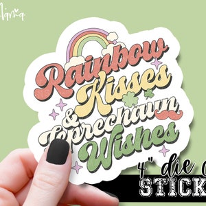 Rainbow Kisses And Leprechaun Wishes - Funny Laptop & Waterbottle Tumbler Calcomanía de 4 pulgadas - Vinilo impermeable
