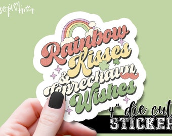 Rainbow Kisses And Leprechaun Wishes - Funny Laptop & Waterbottle Tumbler 4 Inch Decal - Vinyl Waterproof Sticker