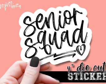Senior Squad - Teacher Laptop or Waterbottle Tumbler 4 Inch Decal - Vinyl Waterproof Sticker