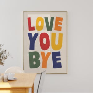 Love You Bye - Hallway Wall Art Print - Bedroom Art