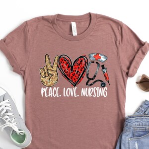 Peace Love Nursing Shirt, Nurse Life, Nurse Week Shirt, Nursing School Shirt, Super Hero Nurse Life Shirt, Nurse gift Shirts, Nursing Shirts image 1