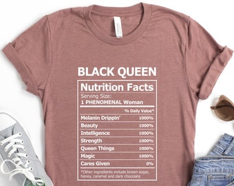 Black Queen Shirt, Black Queen Nutrition Facts, Black Woman T-Shirt, Black Girl Magic T-Shirt, Black Girl Gifts, Melanin Shirt, Black Mother