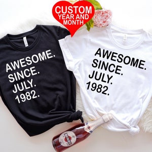 Personalized Birthday T-Shirt, Awesome Since 1982 Shirt, 40th Birthday, 40th Birthday Gifts, 40th Birthday Gifts for Him and Her, 40th Gifts