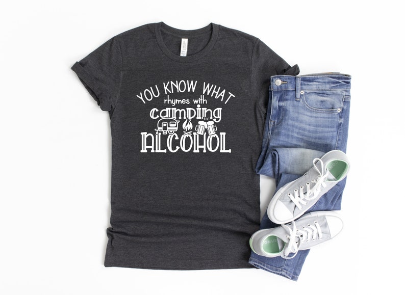 You Know What Rhymes With Camping Alcohol Shirt Camping - Etsy