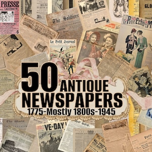 50 ANTIQUE NEWSPAPERS BUNDLE 1775-1800s Front Page News French Paris London American  Asia Digital Printable Junk Journal Scrapbook Ephemera