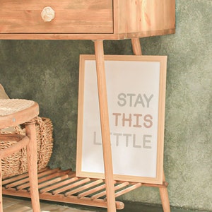 Stay This Little Art Print, Nursery Wall Decor, Nursery Decor, Boho Art Print, Baby Kids Nursery