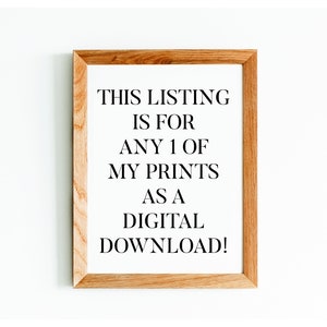 DIGITAL DOWNLOAD - any one of my art prints