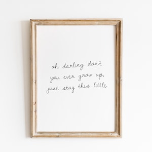 Don&#39;t You Ever Grow Up Art Print, Nursery Art Print, Nursery Wall Decor, Song Lyric Poster, Song Lyrics Art Print