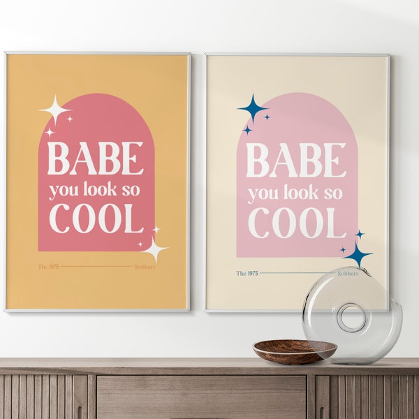 Babe You Look So Cool, The 1975 Inspired Wall Art, The 1975 Song Lyrics Music Poster, Trendy Wall Art