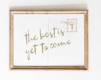 Vintage Typography Wall Art, The Best Is Yet To Come Print, Neutral Quote Poster, Minimalist Bedroom Decor, Printable Wall Art, Office Decor