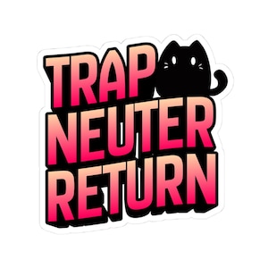 Trap Neuter Return Sticker | Cat Rescue Spay/Neuter Advocacy Kiss-Cut Sticker
