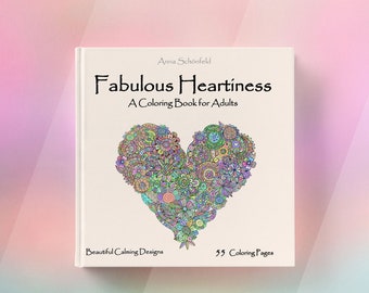 Fabulous Heartiness - Coloring Book For Adults - Love Themes - Perfect Gift for Valentine's day