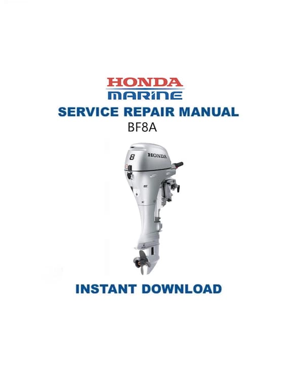 Honda BF8A Service Manual | Outboard Repair Guide | Instant