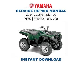 Yamaha Grizzly YFM700 YFM70 Service Manual | 2014-2019 UTV Repair Guide | Instant Digital Download | PDF
