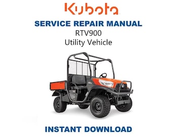Kubota RTV 900 Utility Vehicle Service Manual | RTV900 Repair Guide | Instant Digital Download | PDF