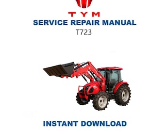 TYM T723 Traktor Service Handbuch | Kompaktes Hilfsprogramm Reparatur-Anleitung | Sofortiger digitaler Download | PDF-Datei