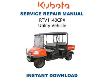 Kubota RTV1140CPX Utility Vehicle Service Manual | Repair Guide | Instant Digital Download | PDF