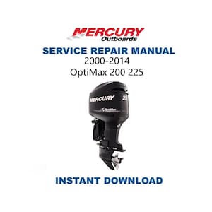 マーキュリー OptiMax 200 225 DFI 船外機サービスマニュアル | 2000-2008 | 即時デジタルダウンロード | PDF