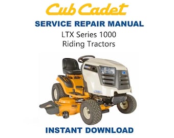 Cub Cadet LTX 1000 Tractor Service Manual | Repair Guide | Instant Digital Download | PDF