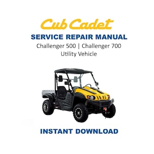 May include: A white background features the Cub Cadet logo in yellow, with the text "SERVICE REPAIR MANUAL" and "Challenger 500 | Challenger 700 Utility Vehicle." Below is an image of a yellow and black utility vehicle. The text "INSTANT DOWNLOAD" is at the bottom.