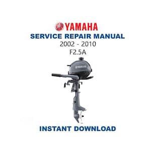 Yamaha F2.5A Outboard Service Manual | 2002 - 2010 | Immediate Download