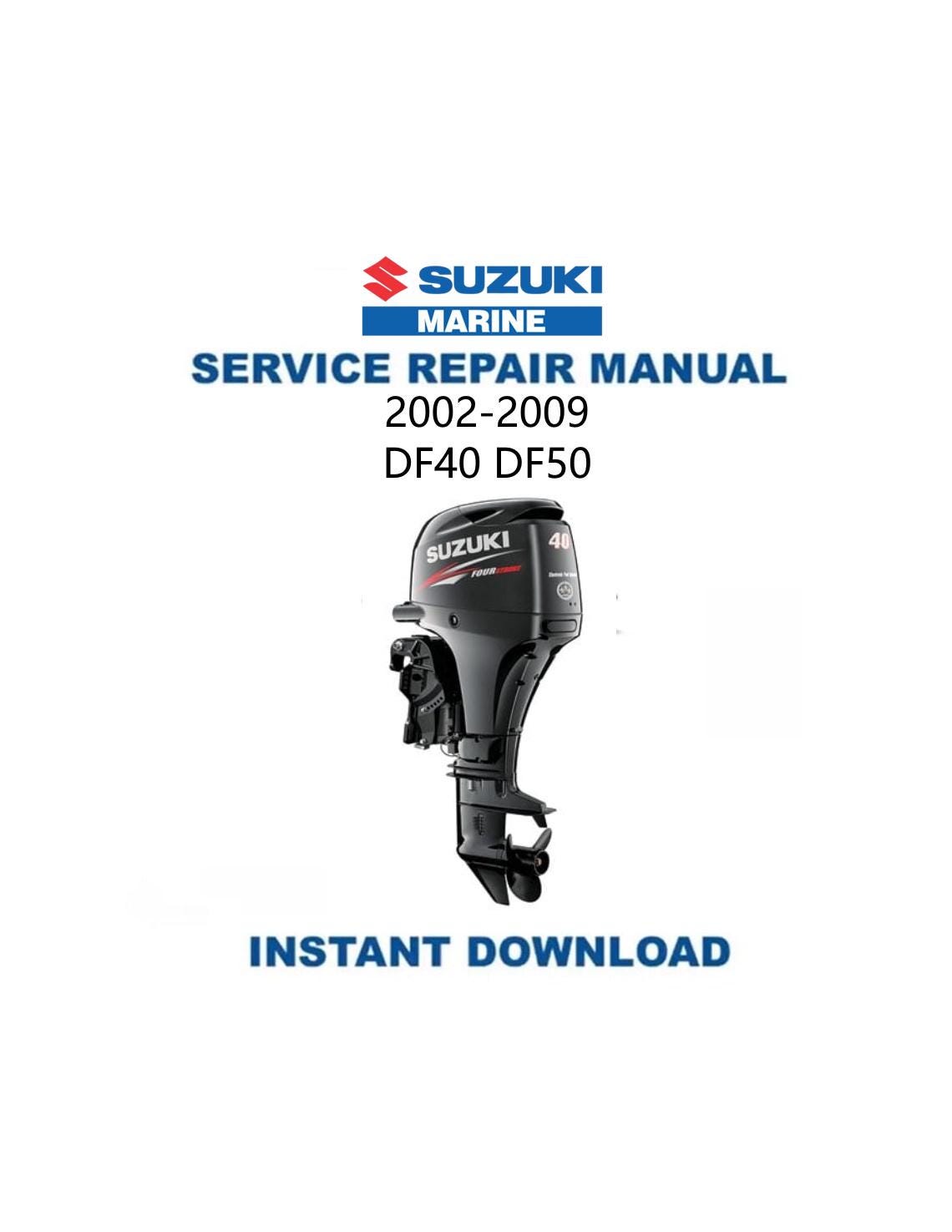 Suzuki DF40 DF50 Service Manual | 2002-2009 | Outboard Repair